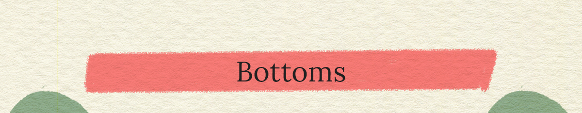 Bottoms