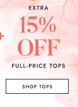 Extra 15% Off Full-Price Tops