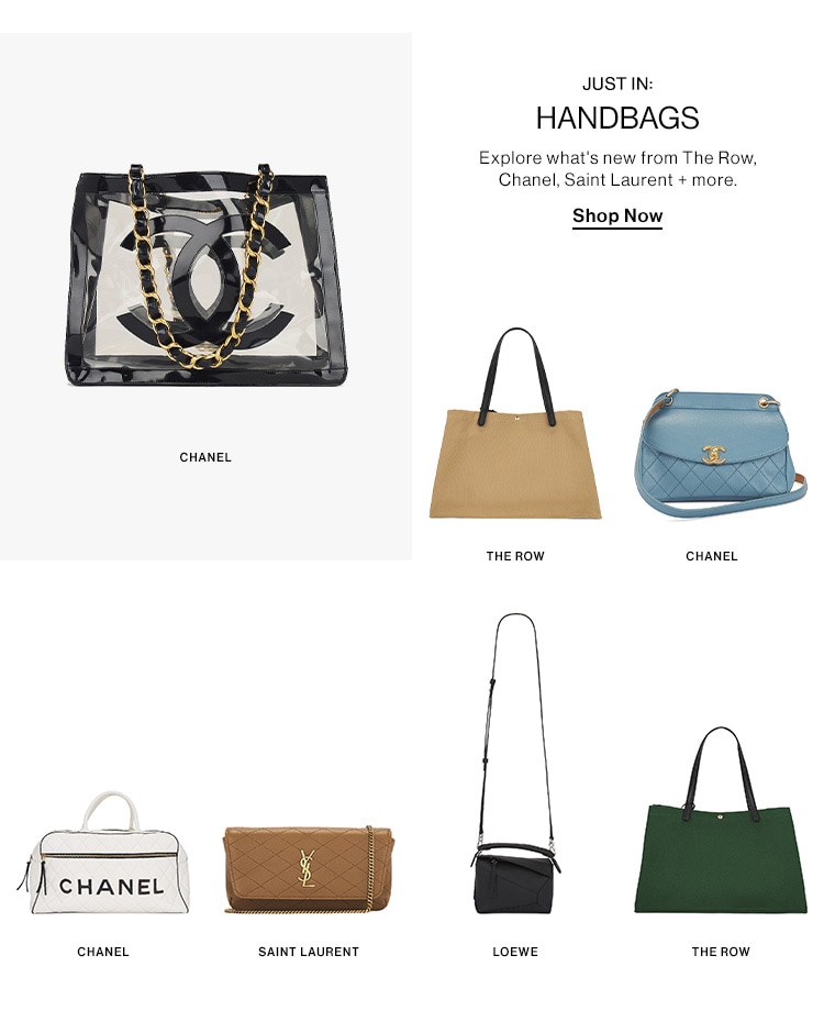 Just In: Handbags. Explore what's new from The Row, Chanel, Saint Laurent + more. Shop Now