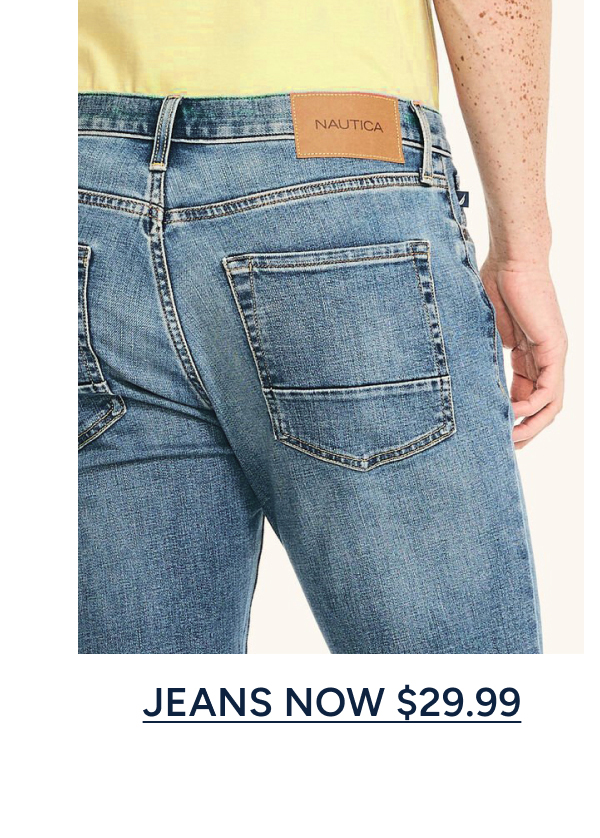 Jeans Now $29.99