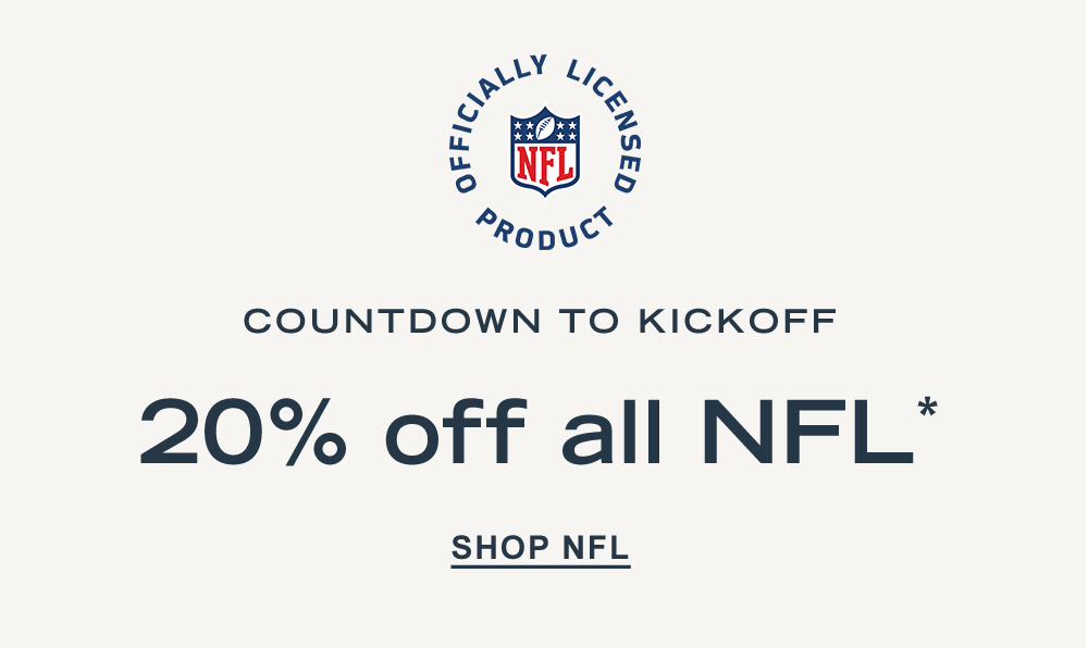 Countdown to Kickoff   20% off all NFL*