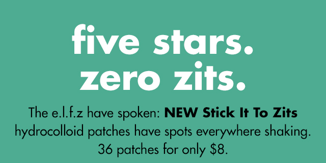 FIVE STARS ZERO ZITS