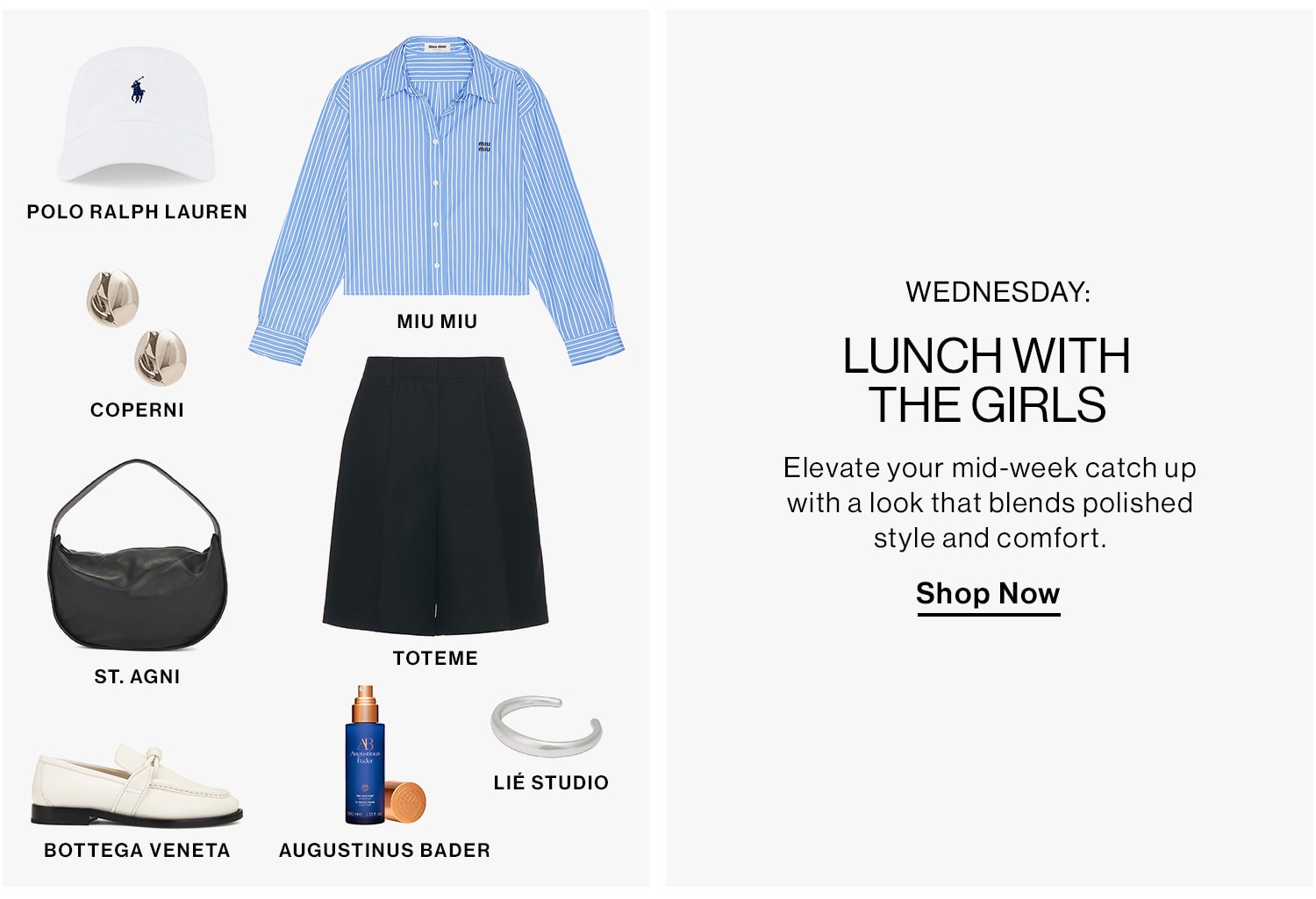 Wednesday: Lunch with the Girls. Elevate your mid-week catch up with a look that blends polished style and comfort. Shop Now 