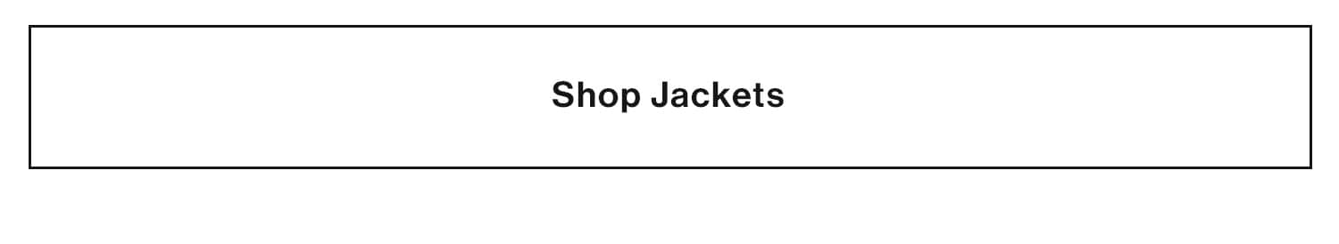 JACKETS MAKE THE OUTFIT: A few noteworthy styles to have on your radar: updated denim, longline coats, and cool leather—to toss over everything. Shop Jackets