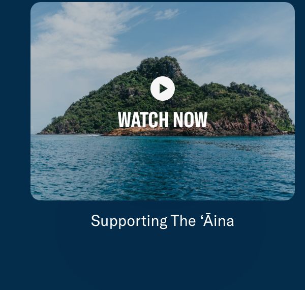 Supporting the ‘Aina