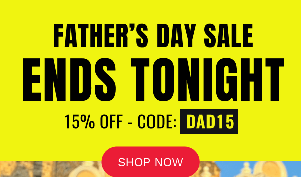 Father's day sale ends tonight