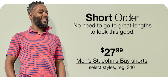 $27.99 Men's St. John's Bay shorts, select styles, regular $40