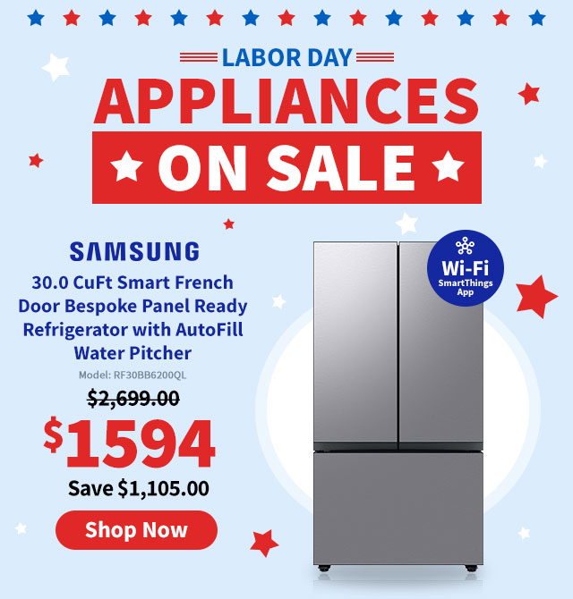 Labor Day Appliances on Sale Samsung 30.0 CuFt Smart French Door Bespoke Panel Ready Refrigerator with AutoFill Water Pitcher $1399.99