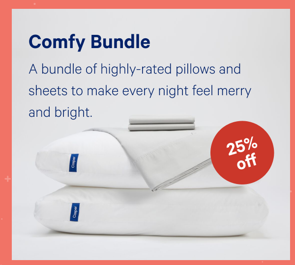 [25% off] >> Comfy Bundle >> A bundle of highly-rated pillows and sheets to make every night feel merry and bright. >>