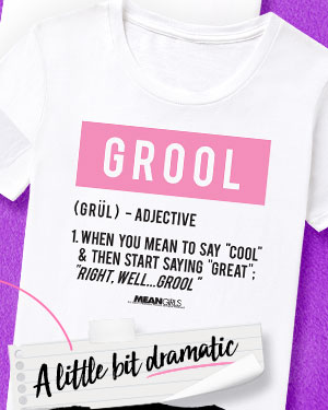 Mean Girls Grool T Shirt - Mean Girls