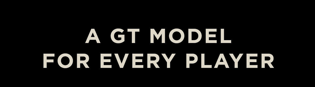 A GT Model For Every Player