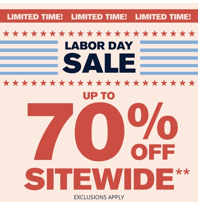 Limited Time! Labor Day Sale Up to 70% Off Sitewide. Thousands of New Price Drops. Exclusions Apply. Shop Now