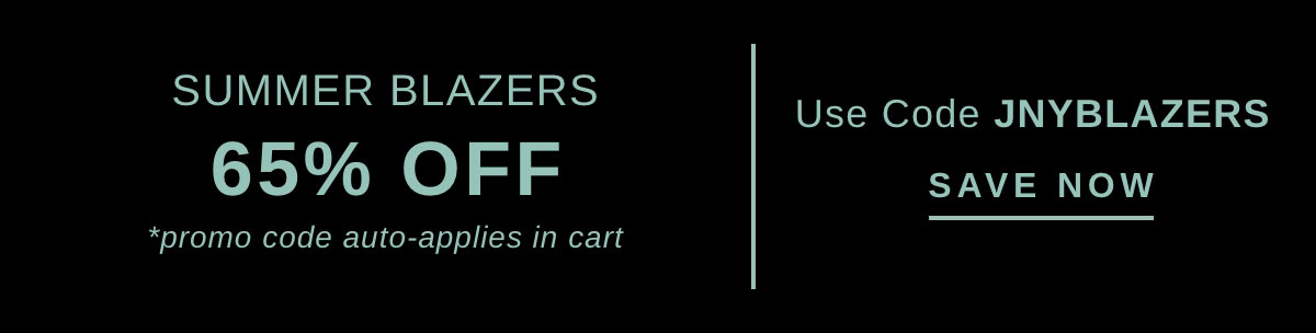 SUMMER BLAZERS 65% OFF | SAVE NOW