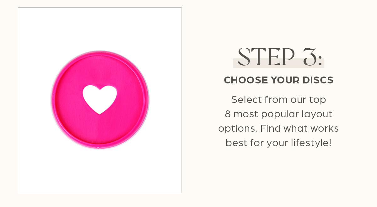 Step 3: Choose Your Discs