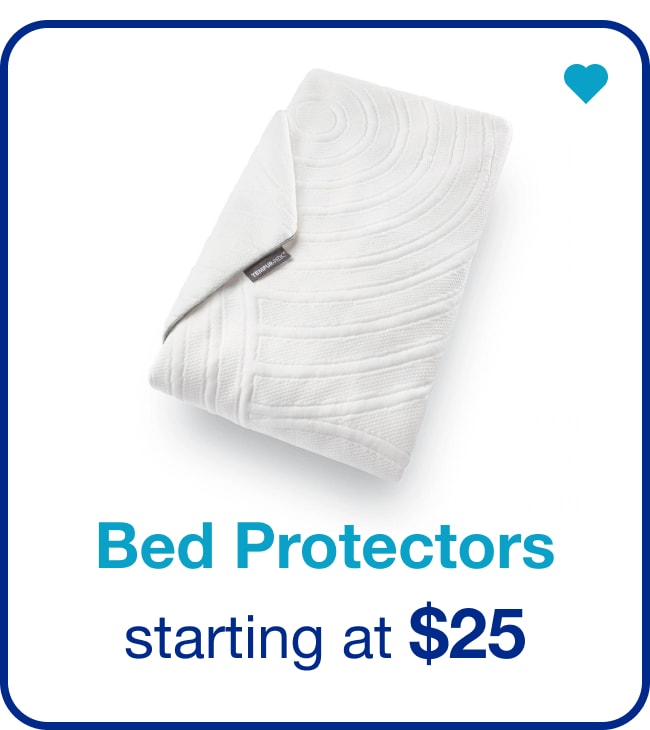 Bed Protectors Starting at $25 â€” Shop Now!