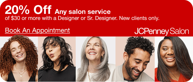 JCPenney Salon | 20% Off Any salon service of $30 or more with a Designer or Sr. Designer. New clients only. Book An Appointment.