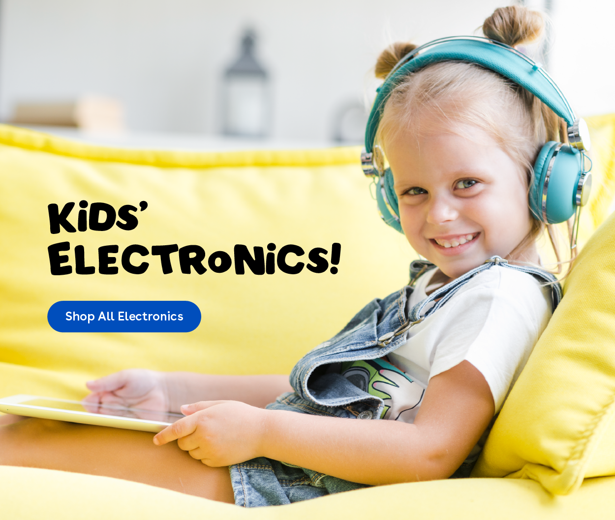 KIDS' ELECTRONICS! Shop All Electronics