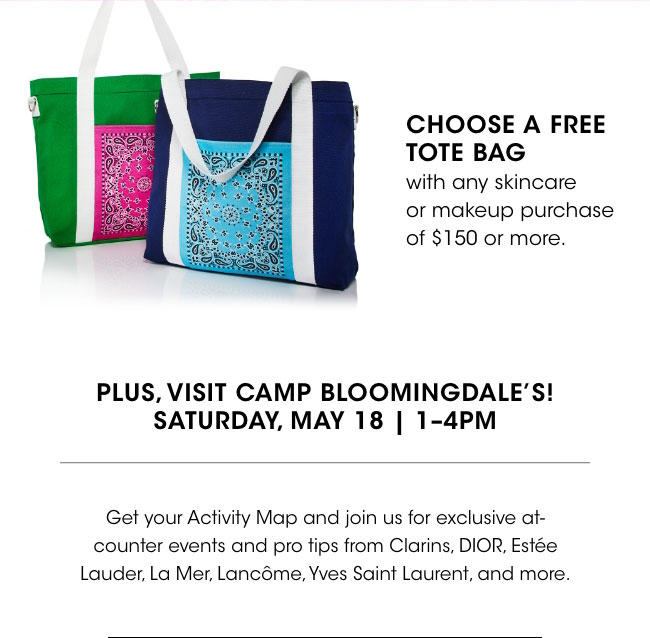 Choose a free tote bag with any skincare or makeup purchase of $150+