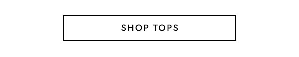 SHOP TOPS