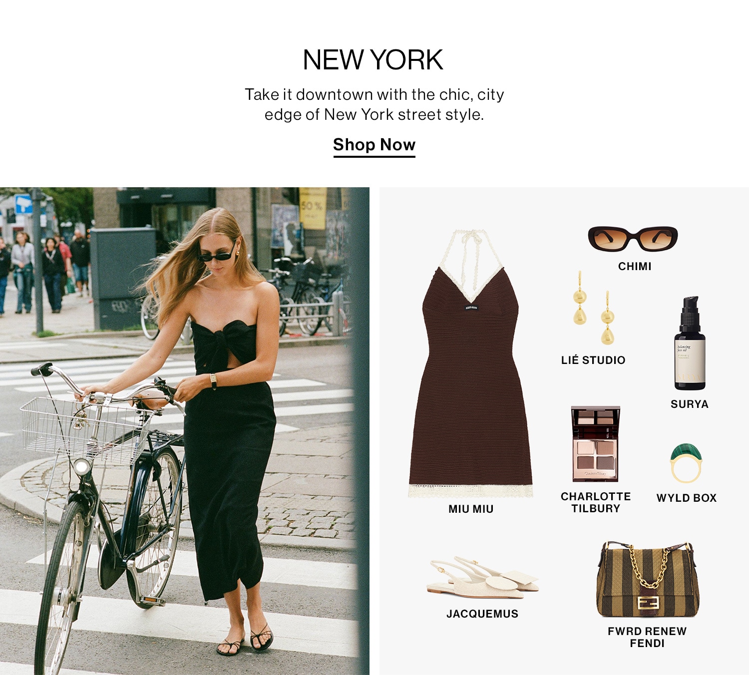 New York  DEK: Take it downtown with the chic, city edge of New York street style.  CTA: Shop Now