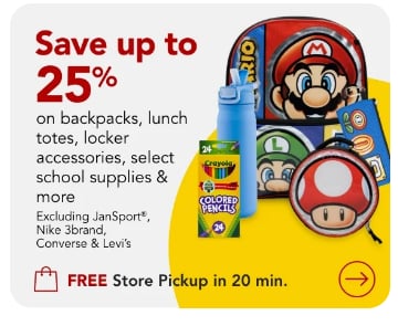 Save up to 25% on backpacks, lunch totes, locker accessories, select school supplies & morePens, pencils & markers starting at $0.99