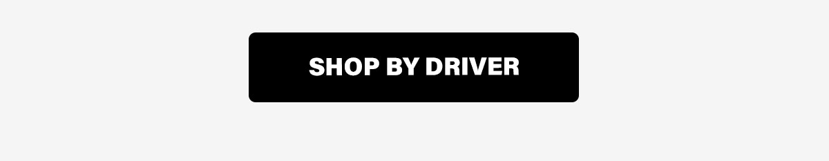 SHOP BY DRIVER