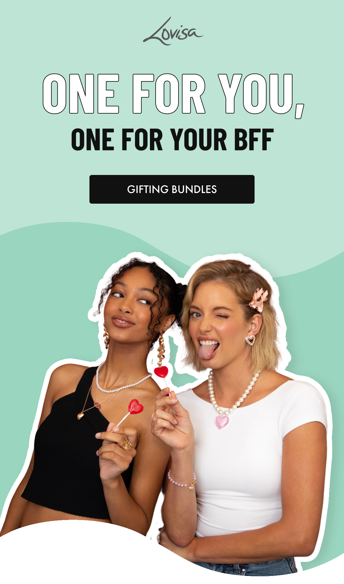 ONE FOR YOU, ONE FOR YOUR BFF