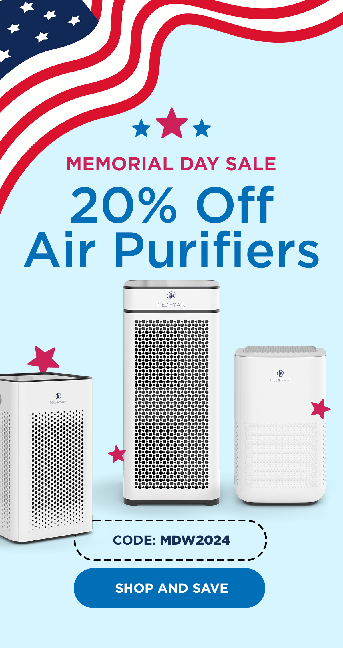 Memorial Day Sale. 20% Off Air Purifiers. Code: MDW2024