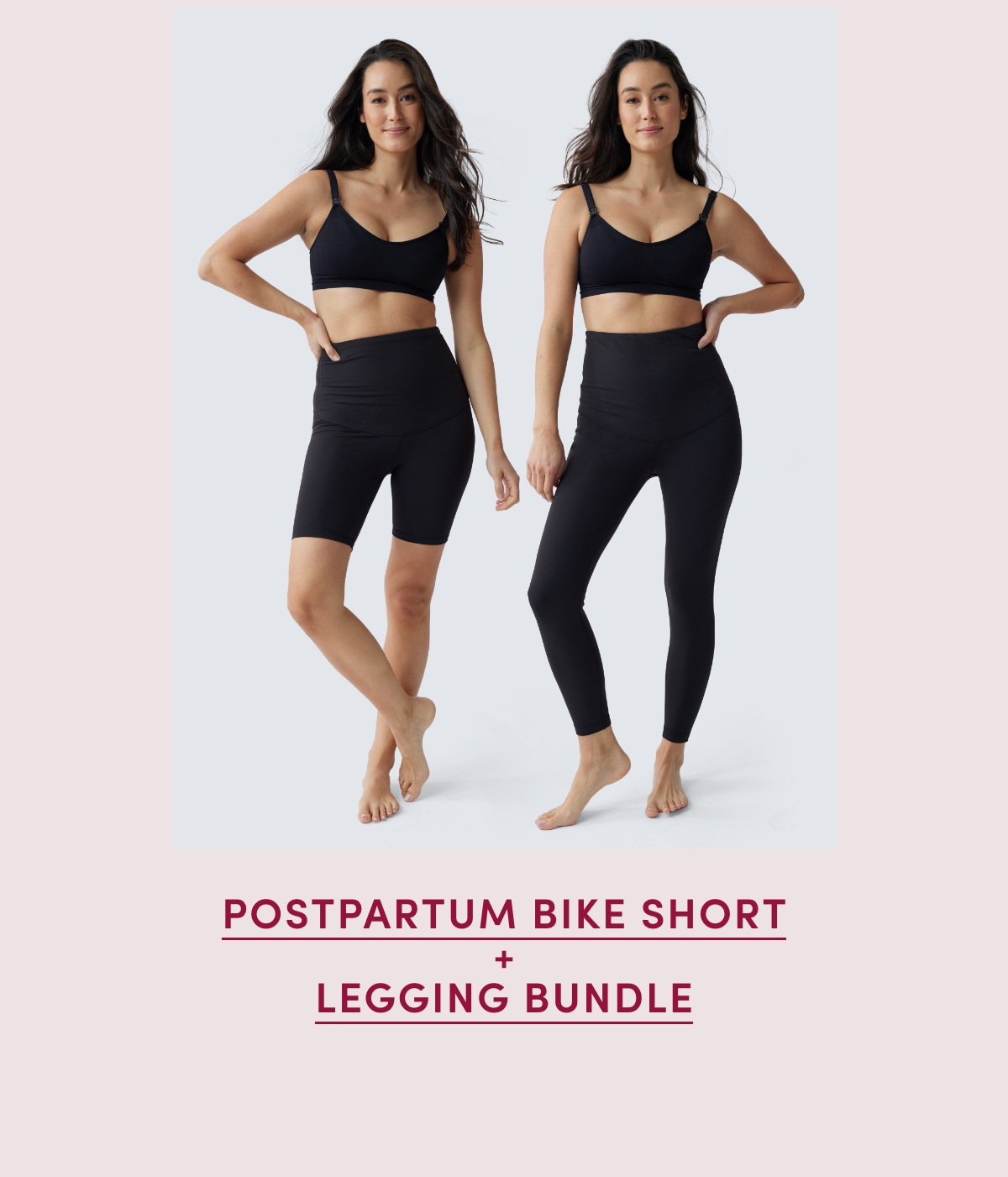 Postpartum Bike Short + Legging Bundle