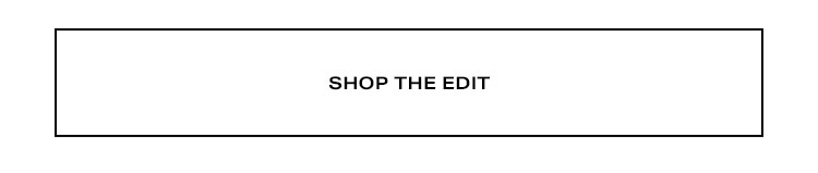 Shop the edit