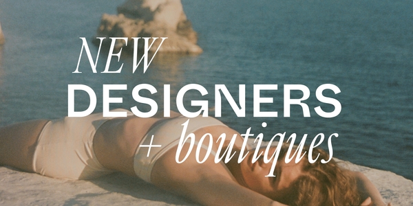 New Designers & Boutiques