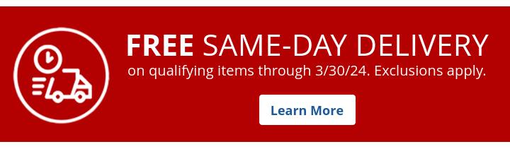 Free same day delivery on qualifying items through 3/30/24