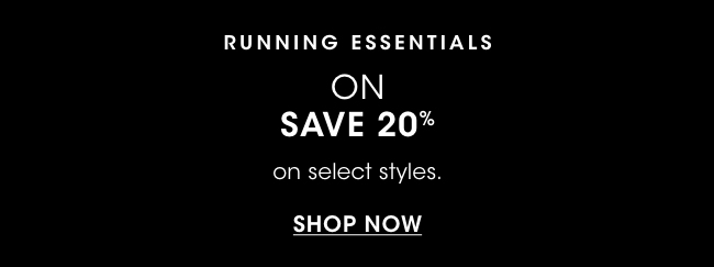 ON: Save 20% on select styles