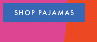 SHOP PAJAMAS