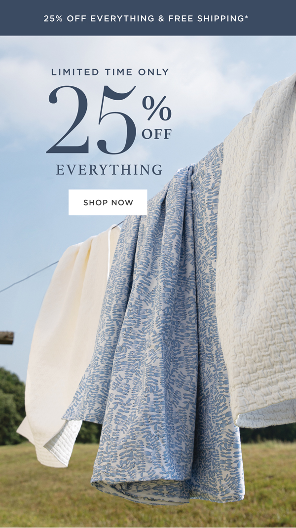 Save 25% On Everything