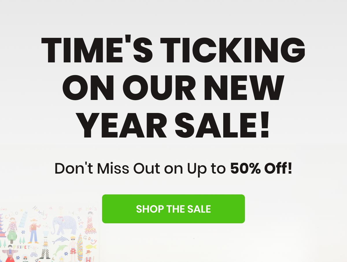 Time's Ticking On Our New Year Sale!