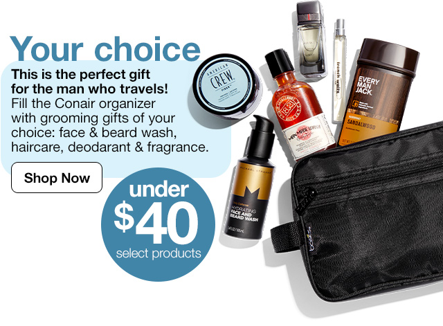 Under $40 select products. This is the perfect gift for the man who travels! Fill the Conair organizer with grooming gifts of your choice: face & beard wash, haircare, deodarant & fragrance. Shop Now