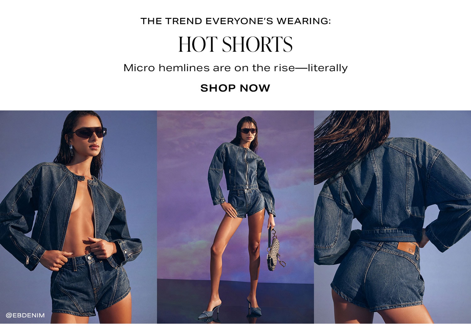 The Trend Everyone's Wearing: Hot Shorts. Shop Now.