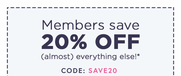 MEMBER SAVE 20% OFF. SHOP NOW