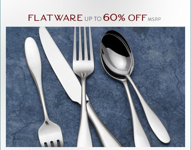 Shop Flatware up to 60% Off MSRP