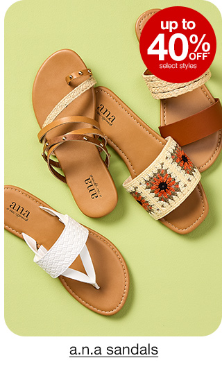 up to 40% off* select styles a.n.a sandals