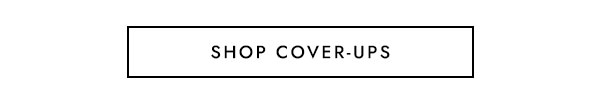 SHOP COVER UPS