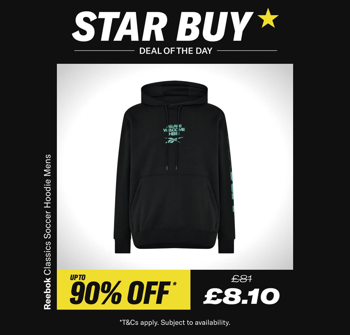 Deal of the day Star Buy. Reebok Classics Soccer Hoodie Mens. Now £8.10 Was £81 - While Stocks Last *T&Cs apply. Subject to availability.