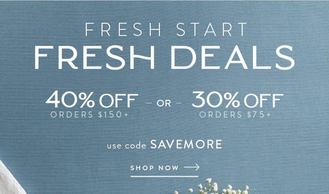 Fresh Start FRESH DEALS | up to 40% Off with code SAVEMORE