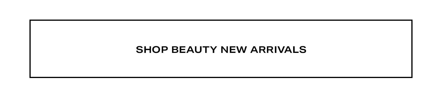 Shop Beauty New Arrivals