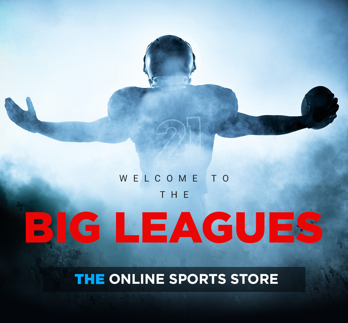 Welcome to the BIG LEAGUES the online sports store