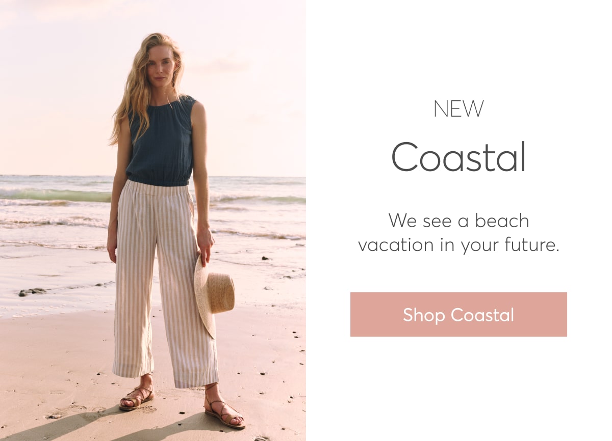 New Coastal: We see a beach vacation in your future. Shop Coastal