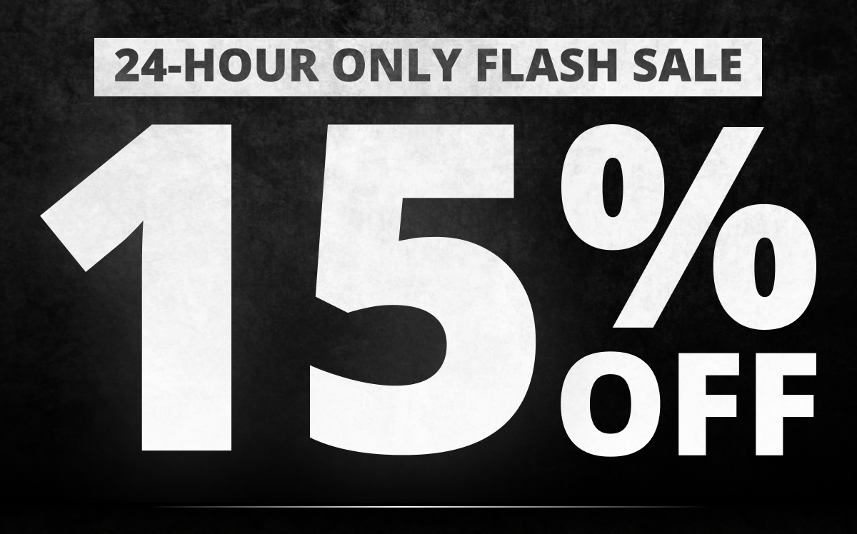 24-Hour Only Flash Sale - 15% OFF