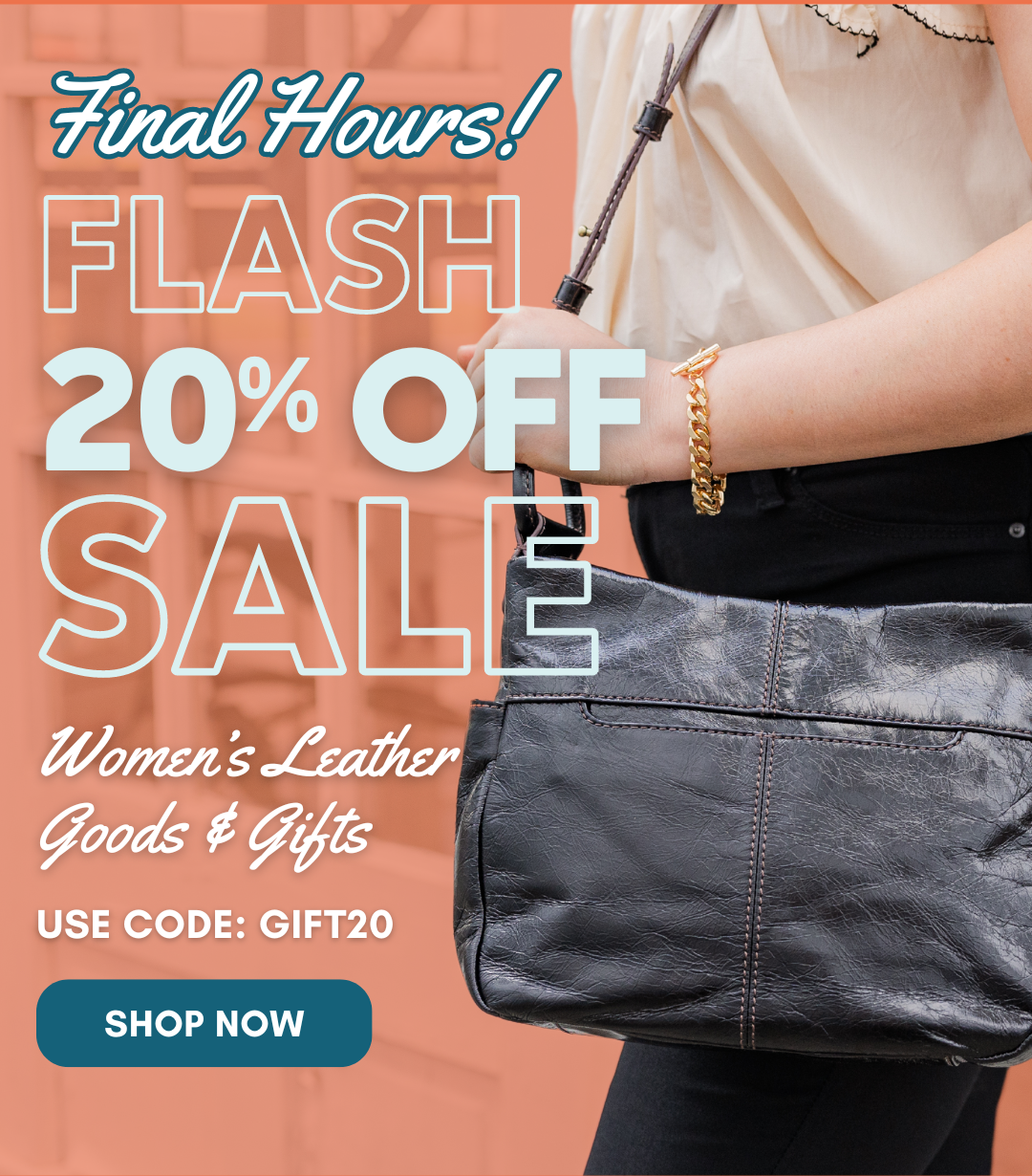 Final hours for 20% off Women's Leather Goods & Gifts