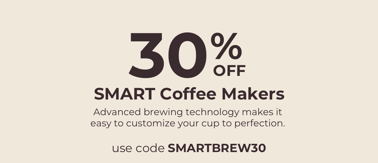 Save 30% off SMART coffee makers with code SMARTBREW30